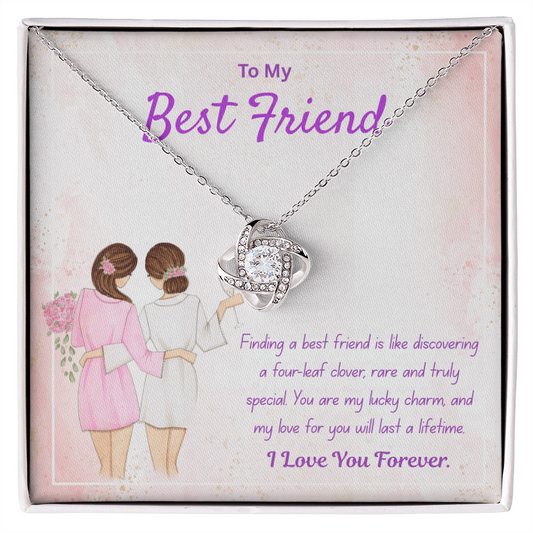 To My Best Friend-My Good Luck Charm-Love Knot Necklace