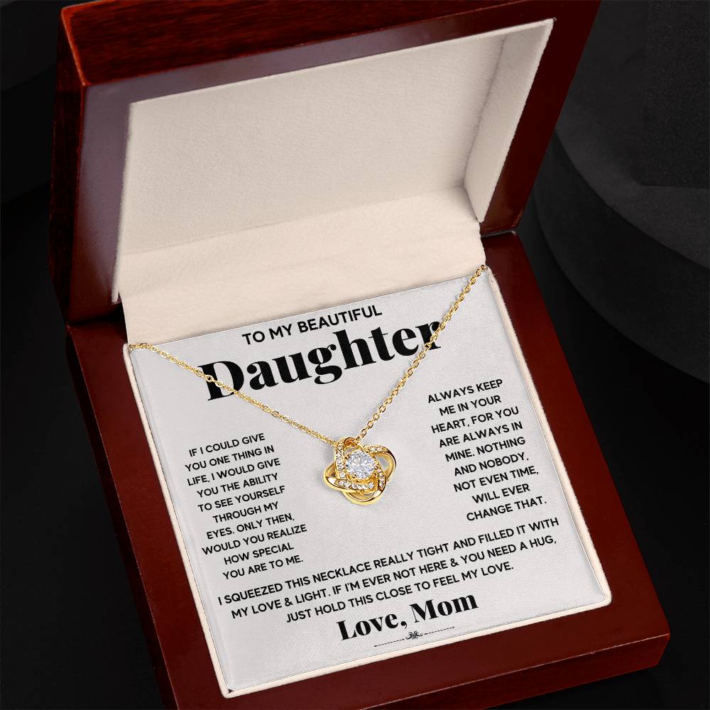 To My Beautiful Daughter "If I Could Give One Thing In Life"