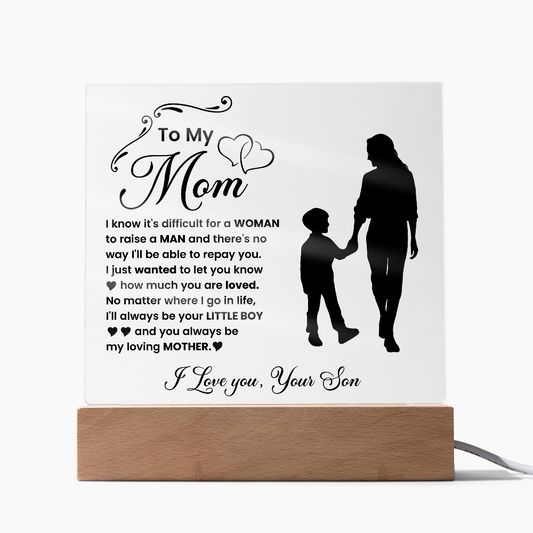 To My Mom "I'll Always Be Your Little Boy" Acrylic