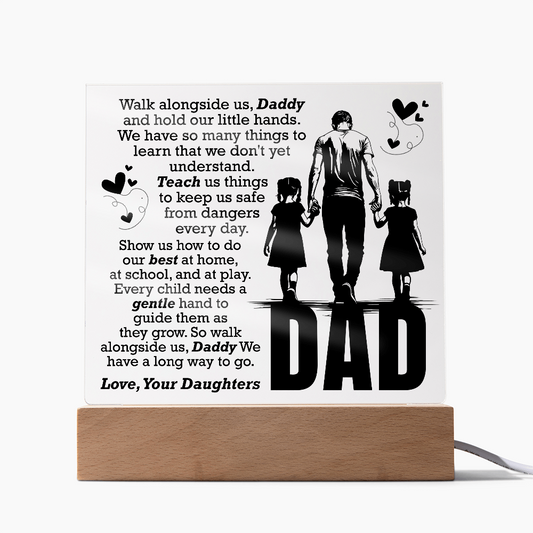To Daddy-Walk Alongside Us-Acrylic Plaque