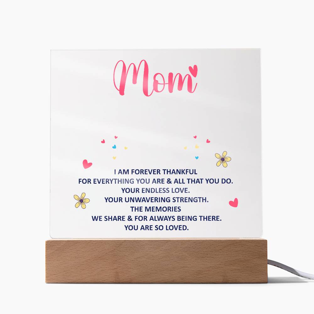 To My Mom- I Am Forever Thankful-Acrylic