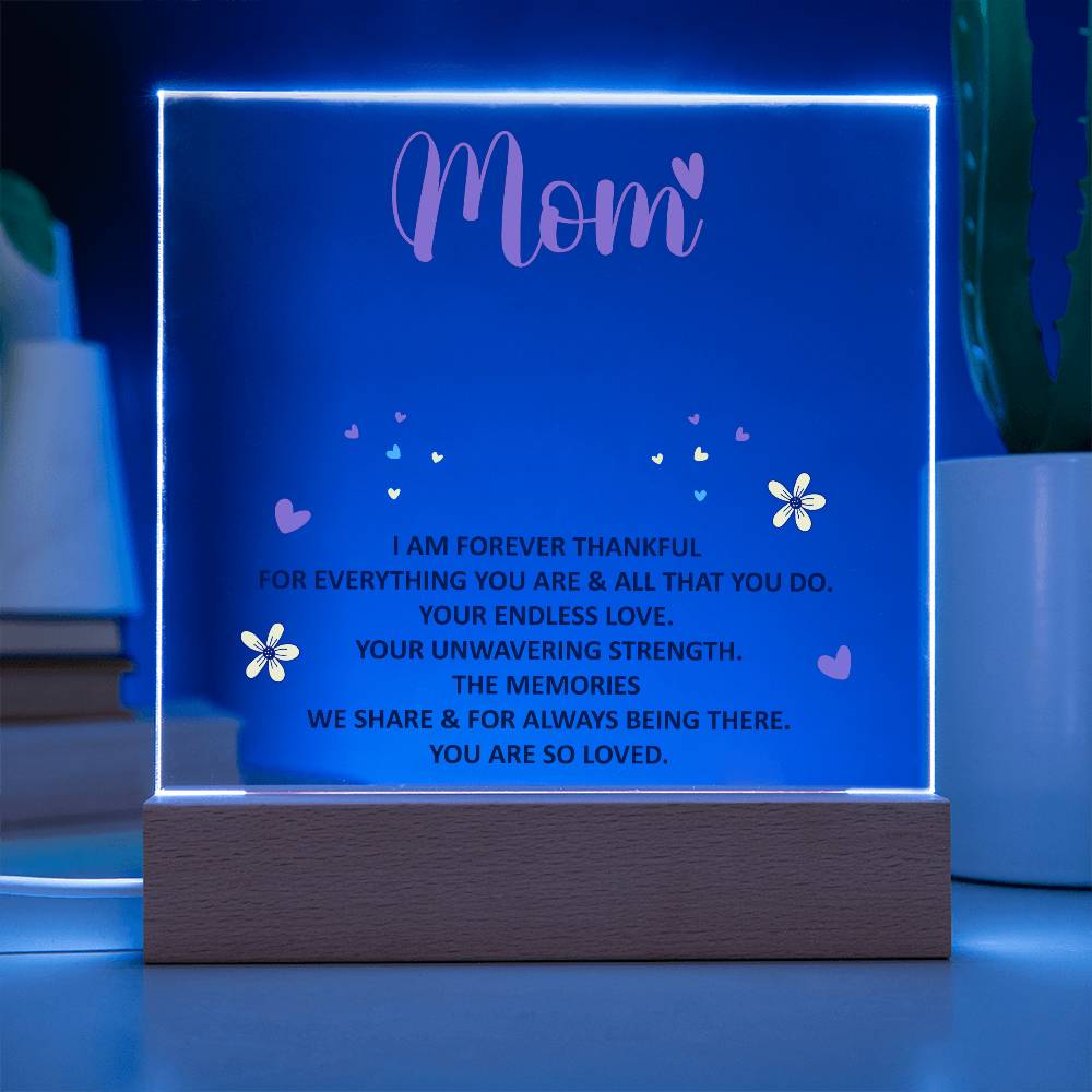 To My Mom- I Am Forever Thankful-Acrylic