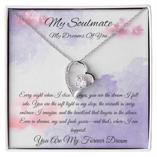 My Soulmate "You Are My Forever Dream"