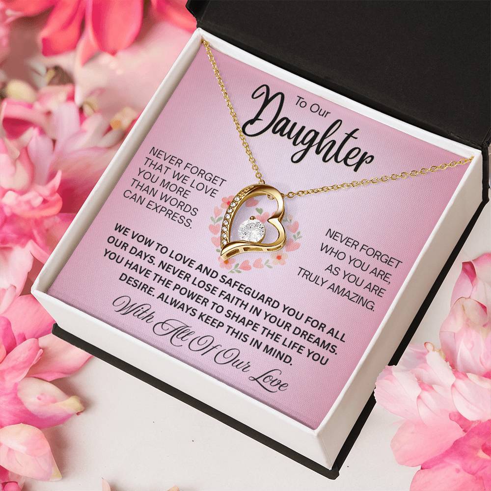 To Our Daughter "Never Forget That We Love You"