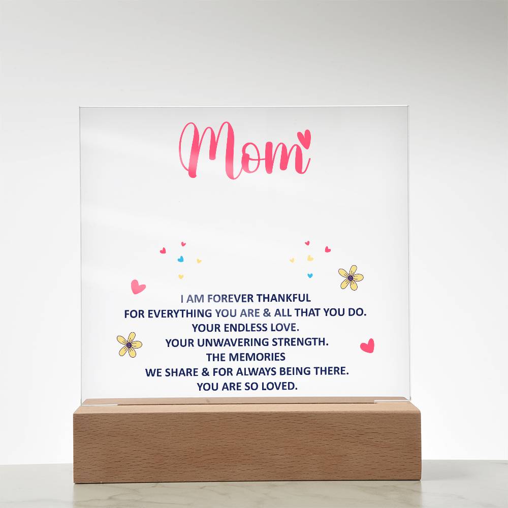 To My Mom- I Am Forever Thankful-Acrylic