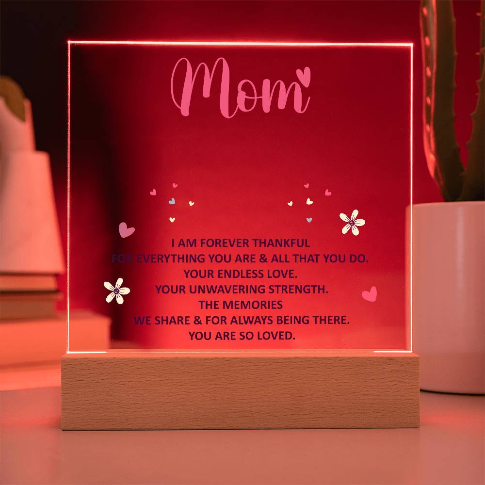 To My Mom- I Am Forever Thankful-Acrylic