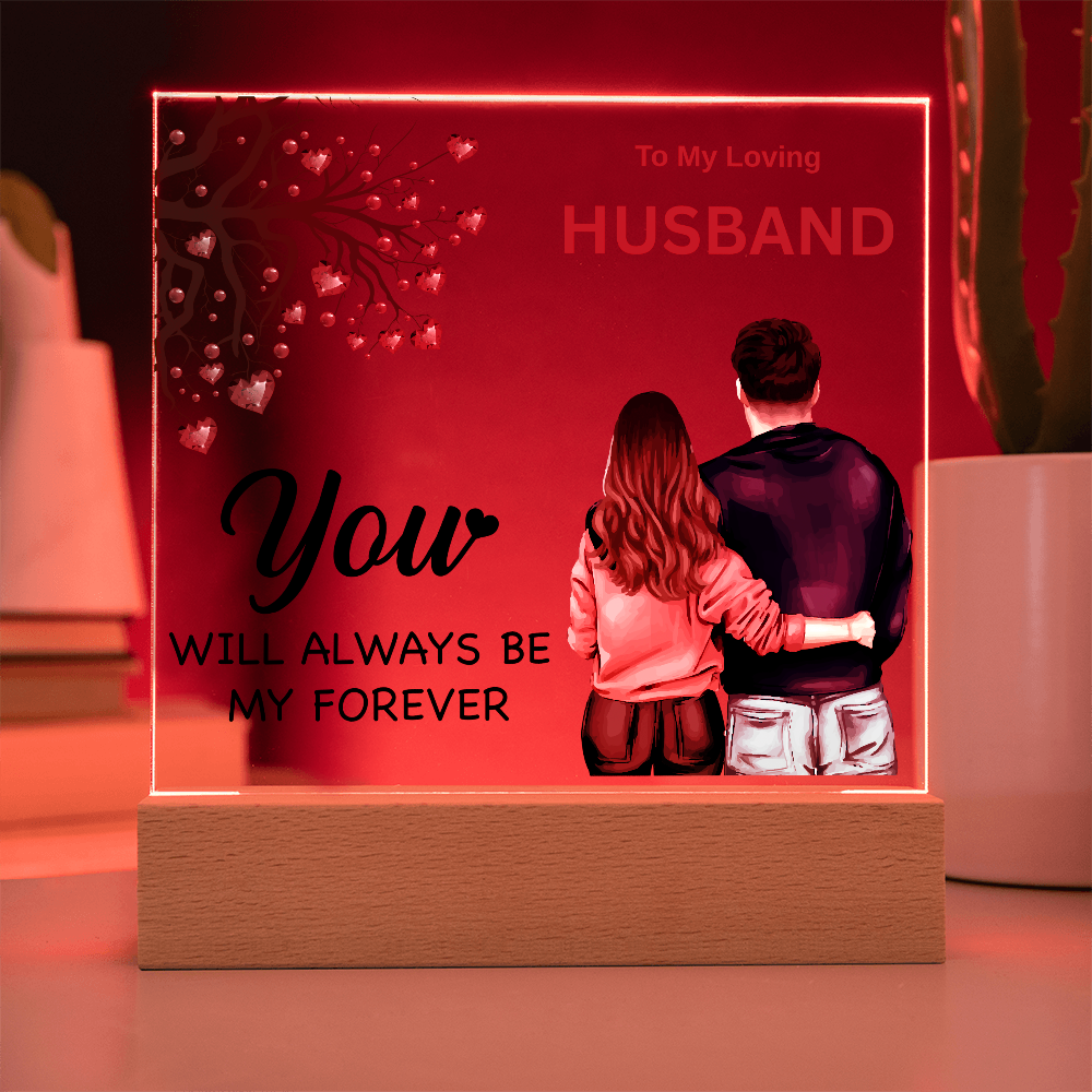 To My Husband "You Will Always Be My Forever"