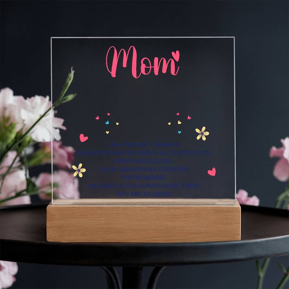 To My Mom- I Am Forever Thankful-Acrylic