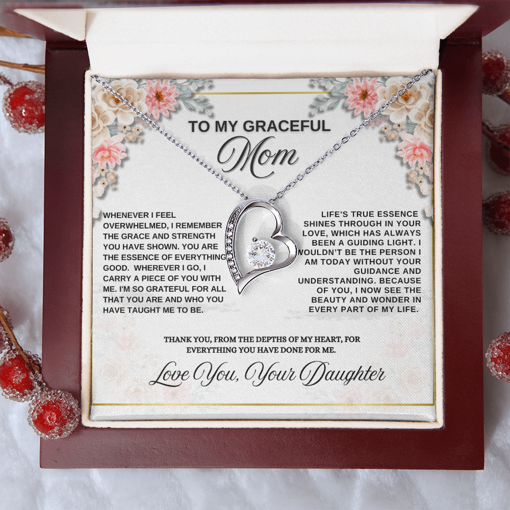 To My Graceful Mom "You Are The Essence Of Everything Good"