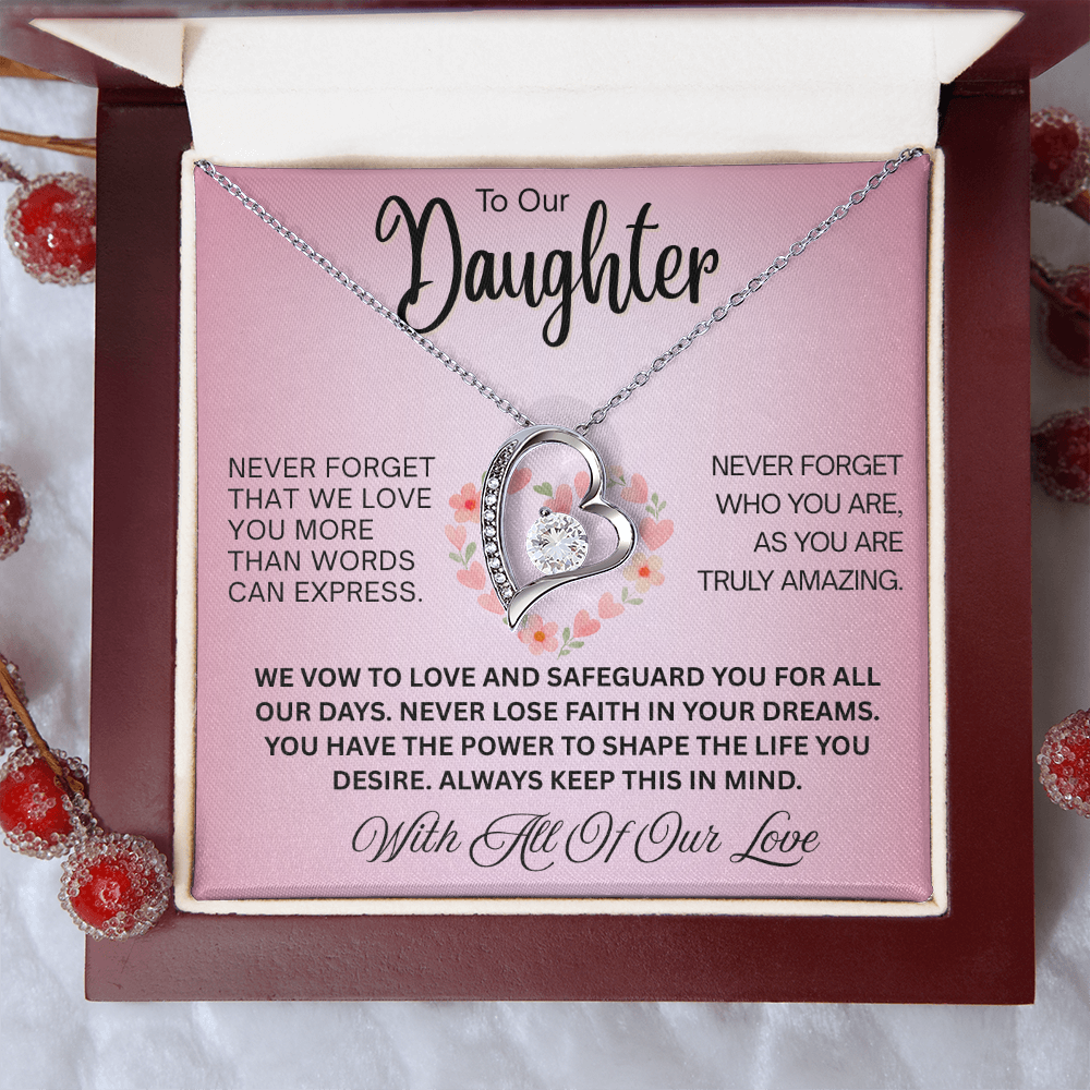 To Our Daughter  "Never Forget That We Love You"