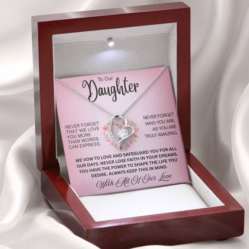 To Our Daughter  "Never Forget That We Love You"