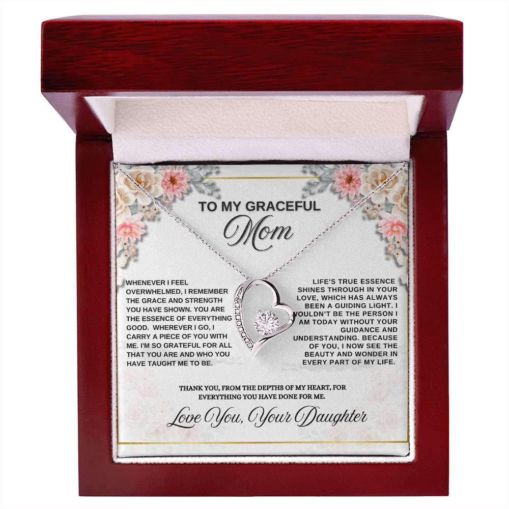 To My Graceful Mom "You Are The Essence Of Everything Good"