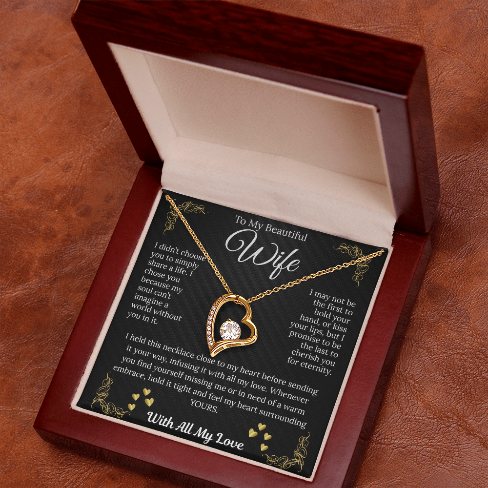 To My Beautiful Wife  "I Held This Necklace Close To My Heart"