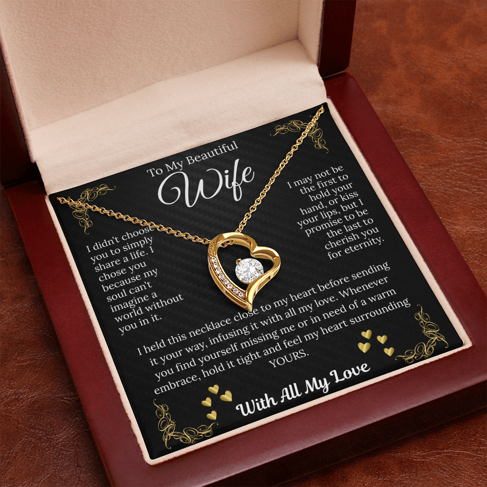 To My Beautiful Wife  "I Held This Necklace Close To My Heart"