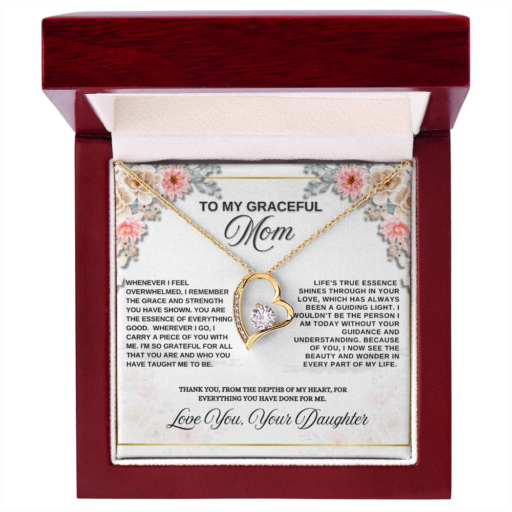 To My Graceful Mom "You Are The Essence Of Everything Good"