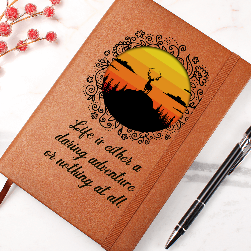 Journal "Life Is An Daring adventure Or Nothing At All"