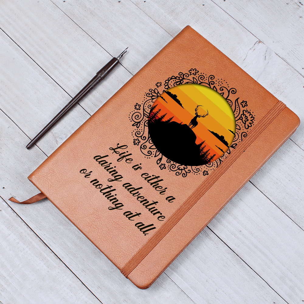 Journal "Life Is An Daring adventure Or Nothing At All"