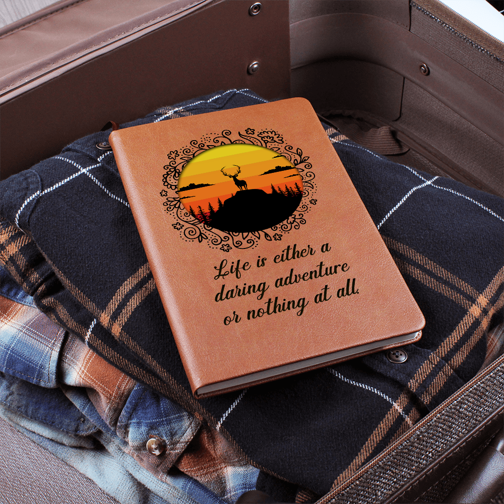 Journal "Life Is An Daring adventure Or Nothing At All"