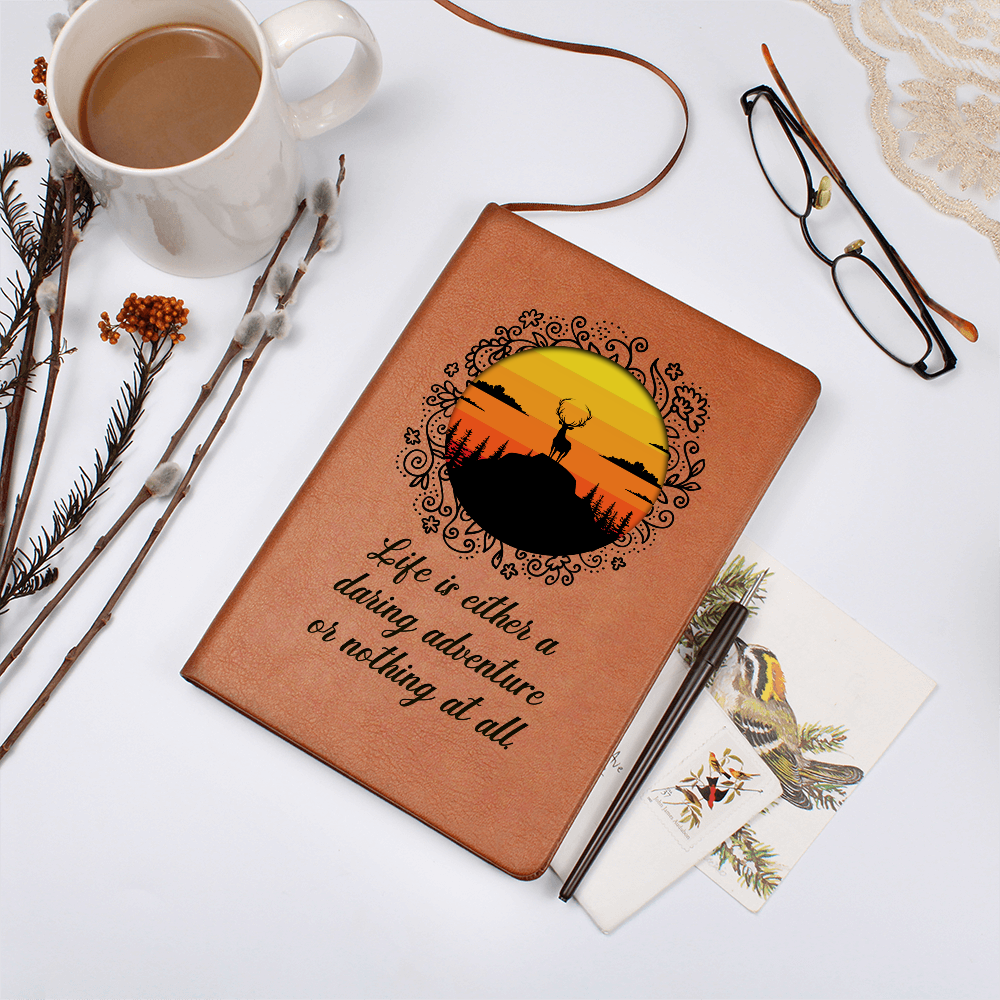 Journal "Life Is An Daring adventure Or Nothing At All"