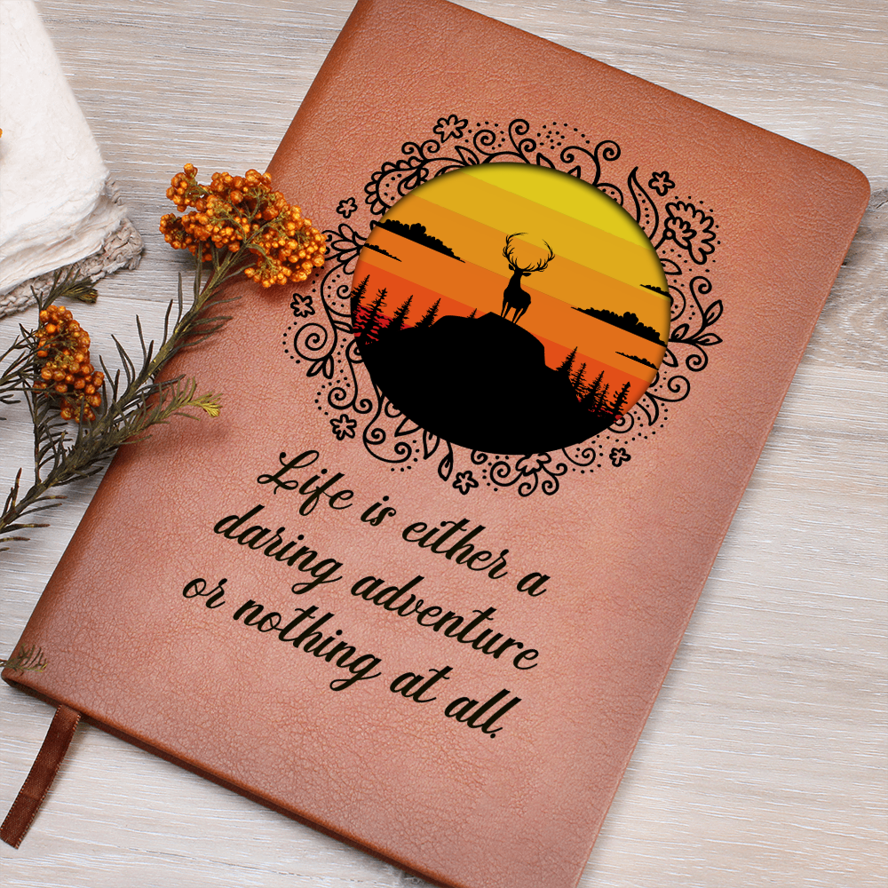 Journal "Life Is An Daring adventure Or Nothing At All"