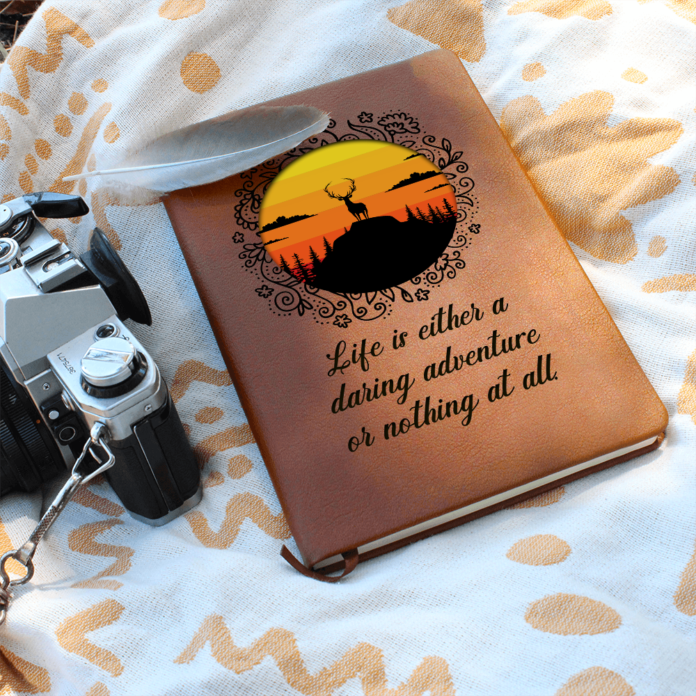 Journal "Life Is An Daring adventure Or Nothing At All"