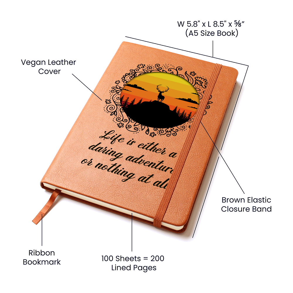 Journal "Life Is An Daring adventure Or Nothing At All"