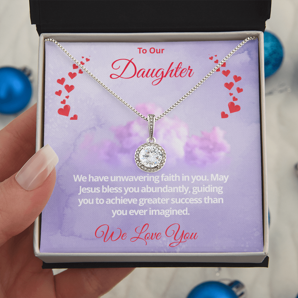 To Our Daughter  "We Have Faith In You"