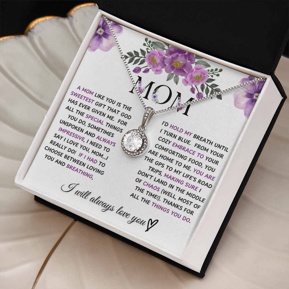 Mom "A Mom Like You Is The Sweetest Gift God Has Given Me"