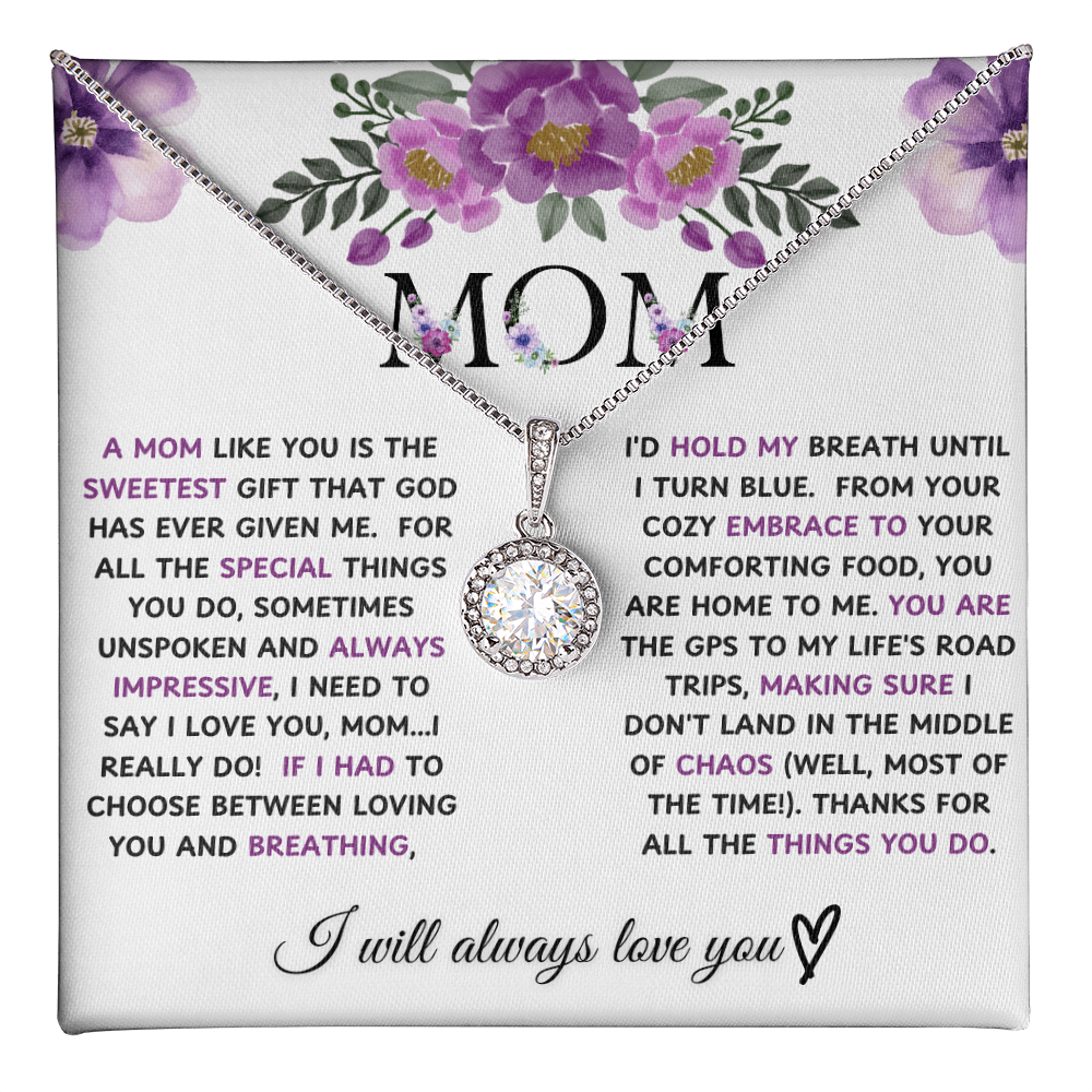 Mom "A Mom Like You Is The Sweetest Gift God Has Given Me"