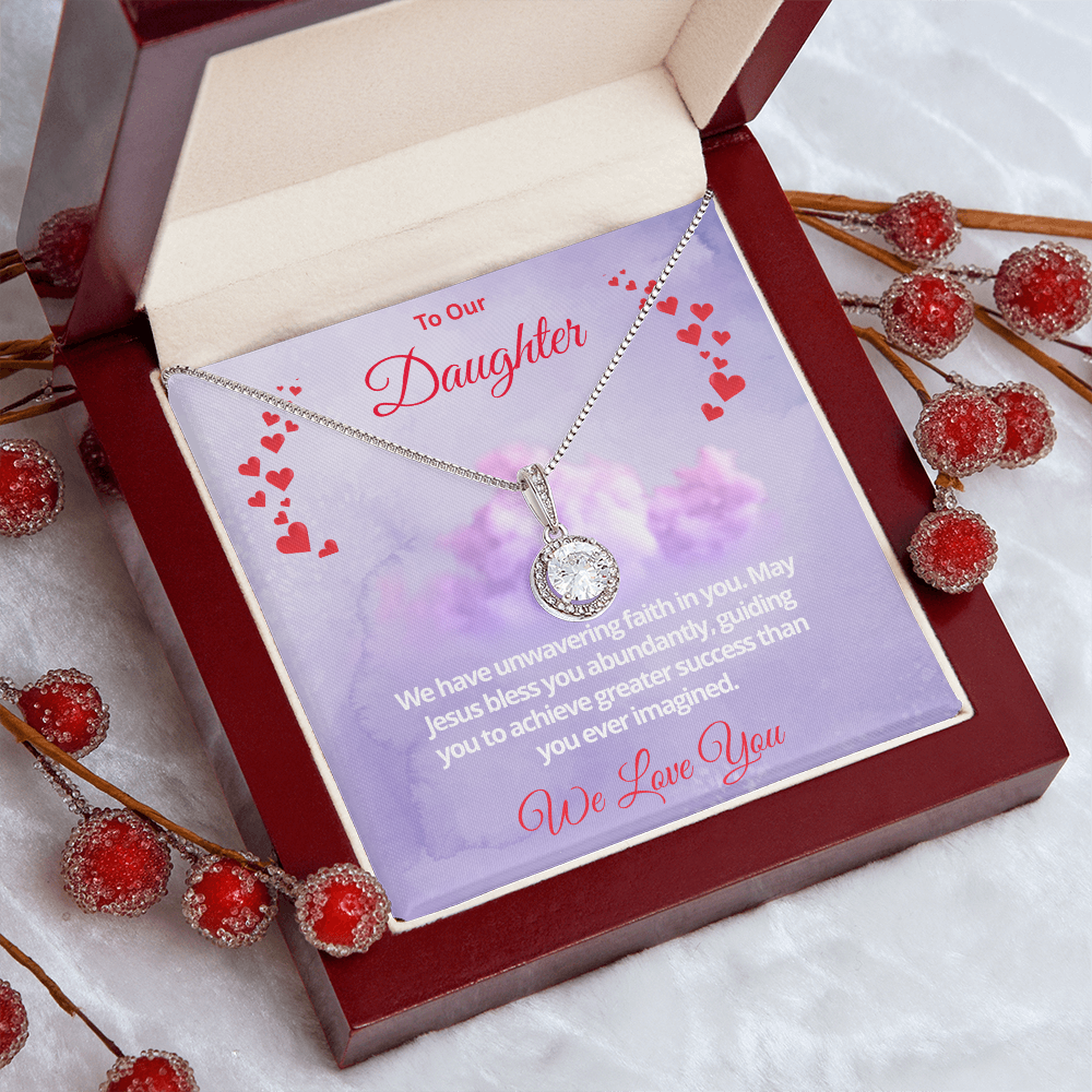 To Our Daughter  "We Have Faith In You"