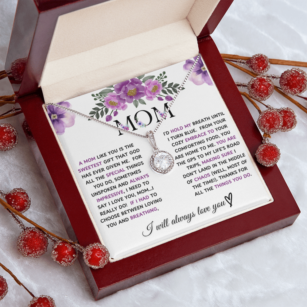 Mom "A Mom Like You Is The Sweetest Gift God Has Given Me"