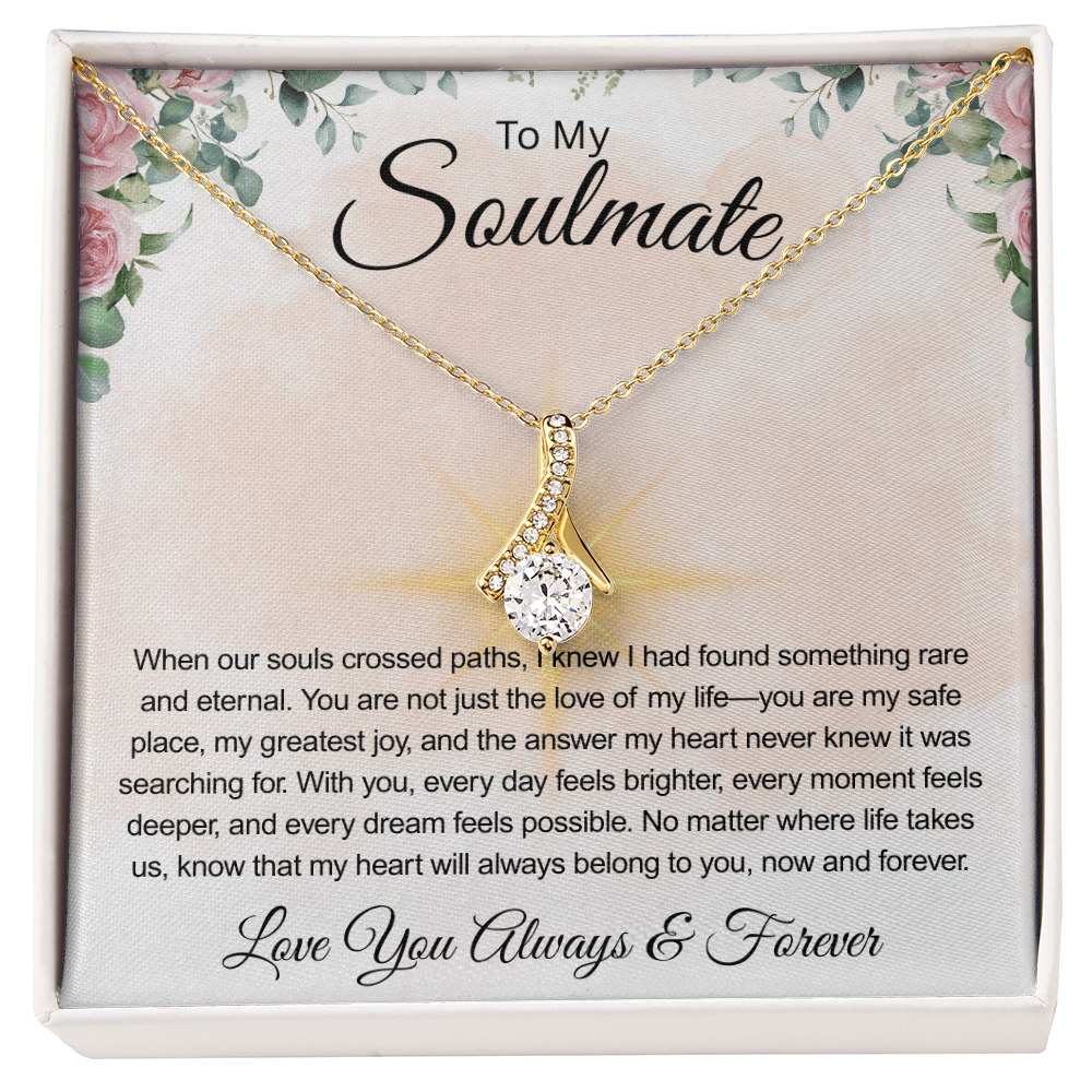 To My Soulmate  "When Our Souls Crossed Paths"