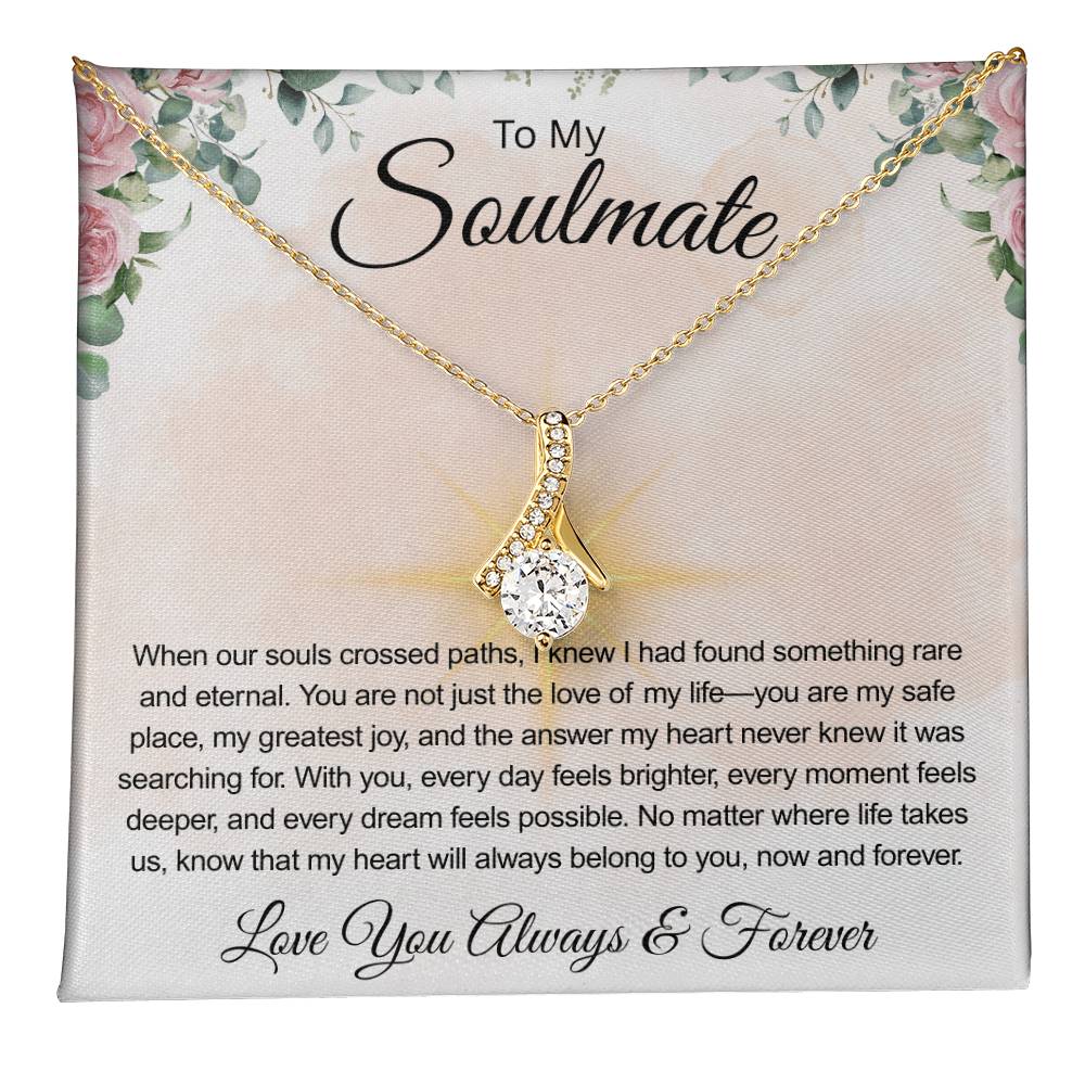 To My Soulmate  "When Our Souls Crossed Paths"