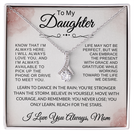 To My Daughter - Know That I'm Always There - Alluring Beauty Necklace