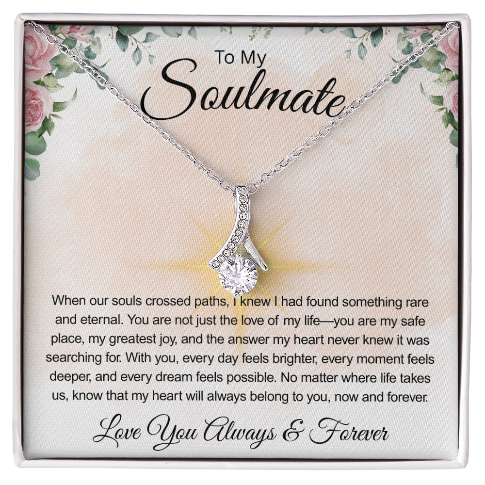To My Soulmate  "When Our Souls Crossed Paths"