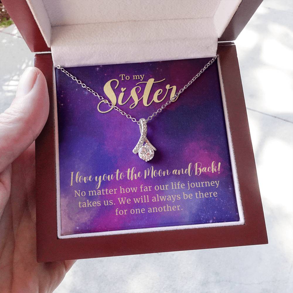 To My Sister "Love You To The Moon And Back"