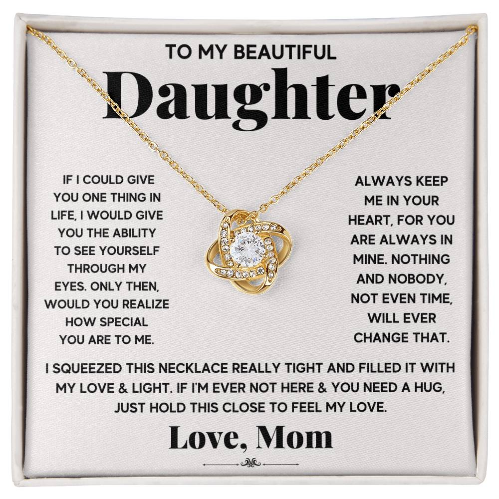 To My Beautiful Daughter  "If I Could Give One Thing In Life"