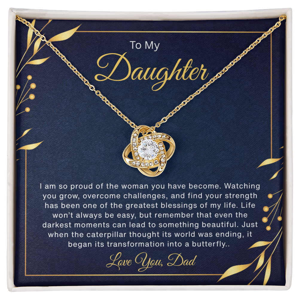 To My Daughter  "I Am So Proud Of The Woman You Have Become"