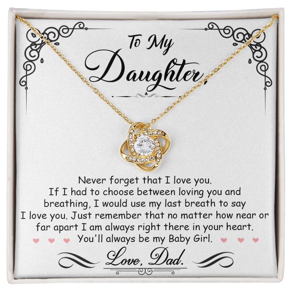 To My Daughter "If I Had To Choose Between Loving You And Breathing"