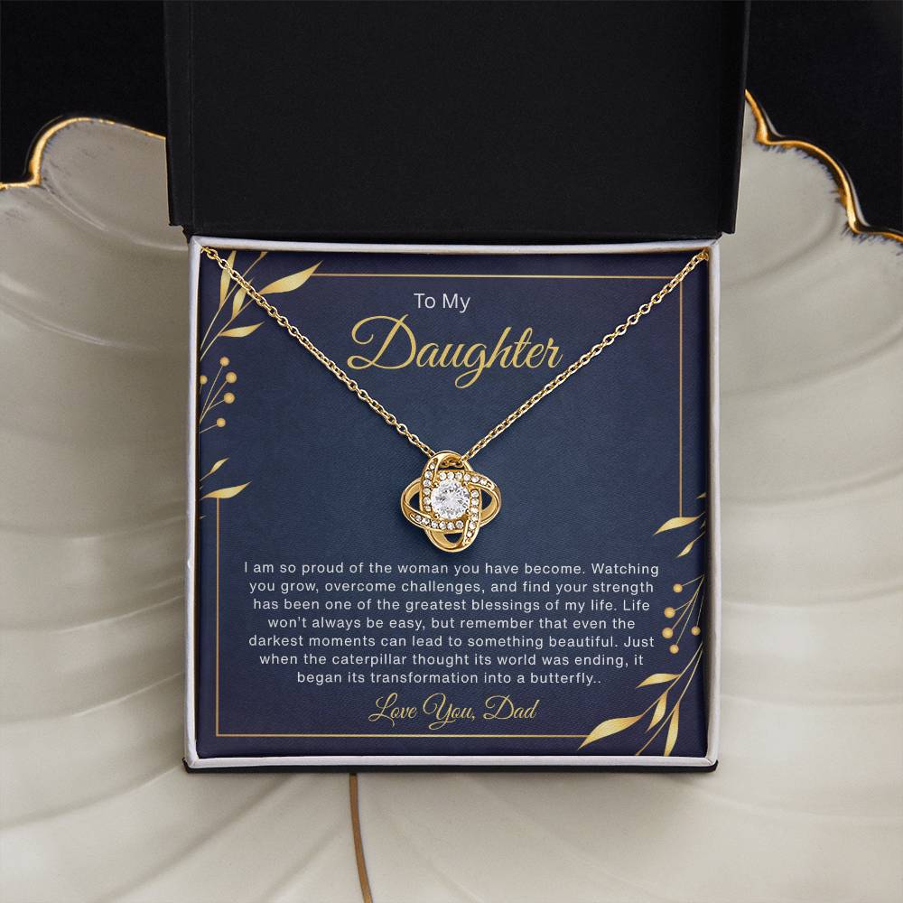 To My Daughter  "I Am So Proud Of The Woman You Have Become"