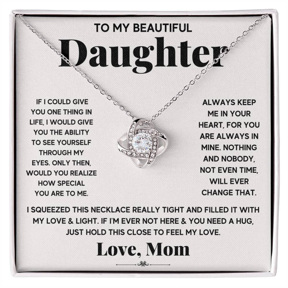 To My Beautiful Daughter  "If I Could Give One Thing In Life"