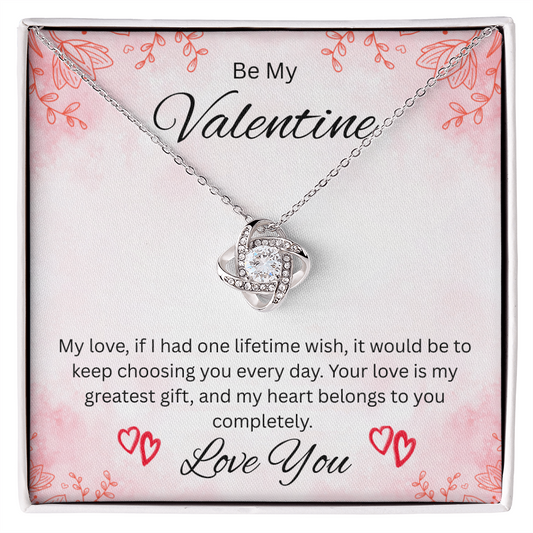 Be My Valentine "Your Love Is My Greatest Gift"