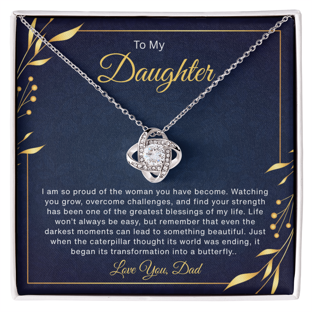To My Daughter  "I Am So Proud Of The Woman You Have Become"