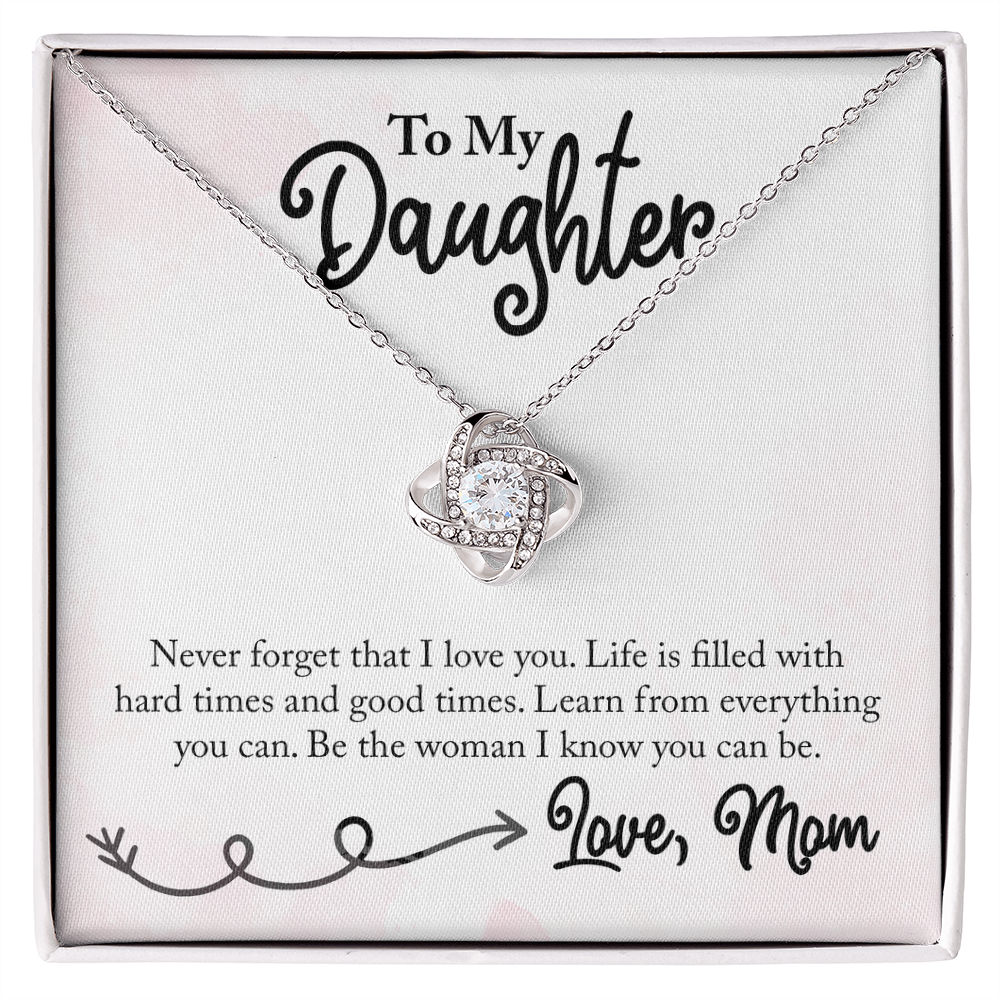 To My Daughter  "Life Is Filled With Hard Times & Good Times"