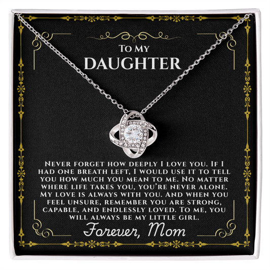 To My Daughter  "Never Forget How Deeply I love You"