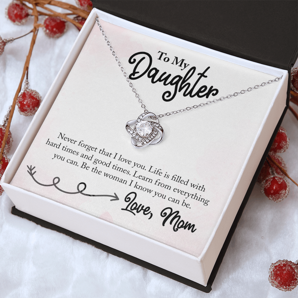 To My Daughter  "Life Is Filled With Hard Times & Good Times"