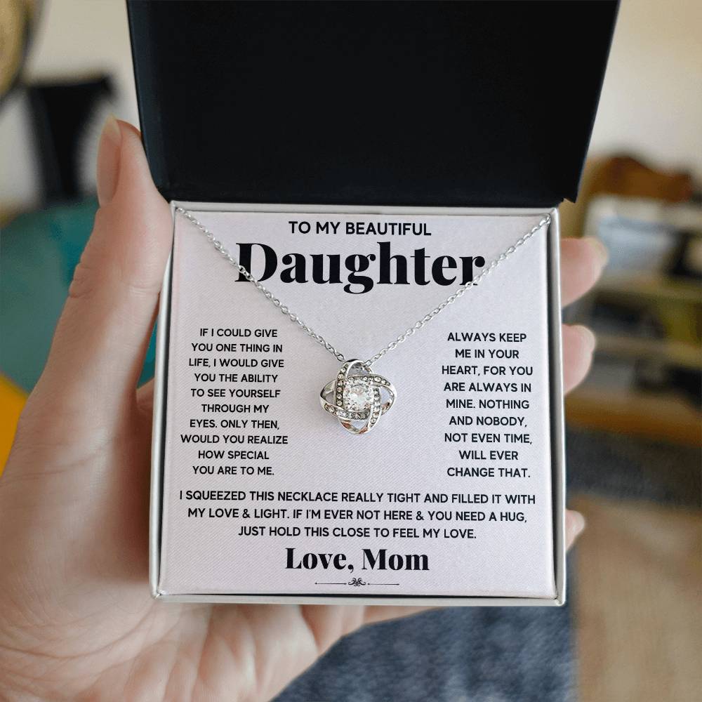 To My Beautiful Daughter  "If I Could Give One Thing In Life"