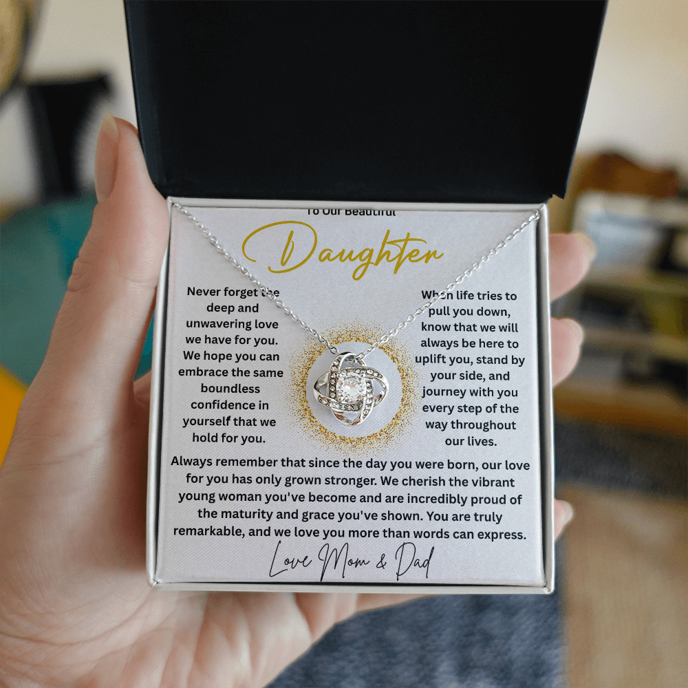 To Our Daughter "Never Forget"