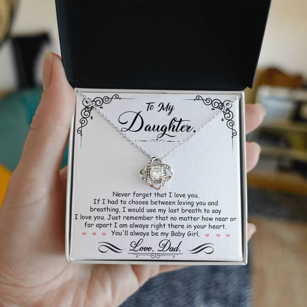 To My Daughter "If I Had To Choose Between Loving You And Breathing"
