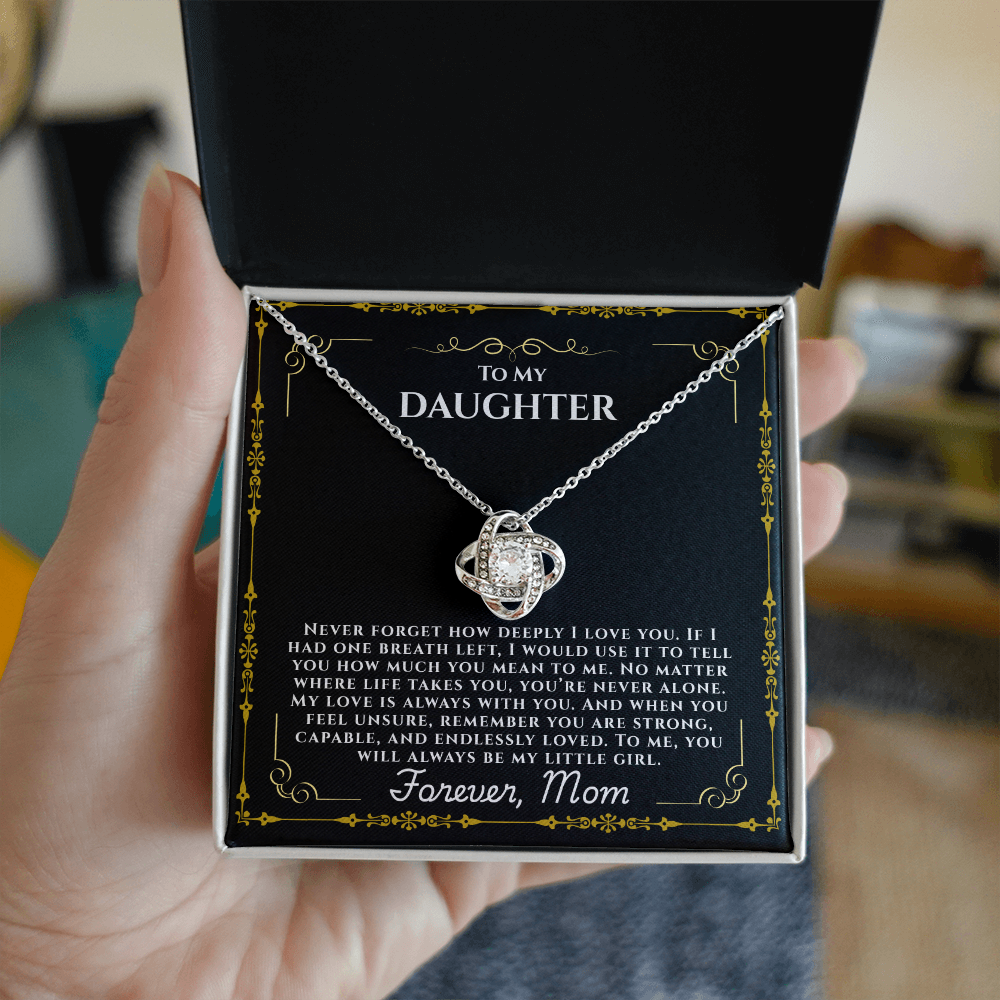To My Daughter  "Never Forget How Deeply I love You"